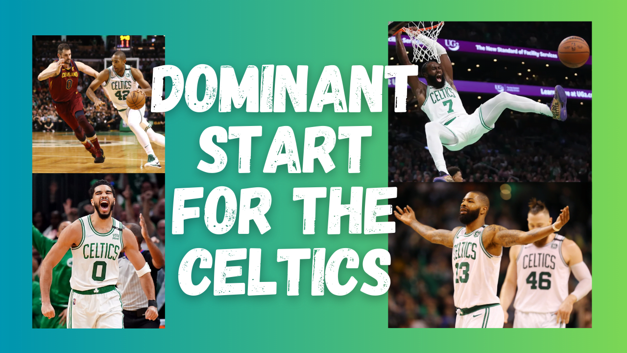 Dominant Start for the Celtics