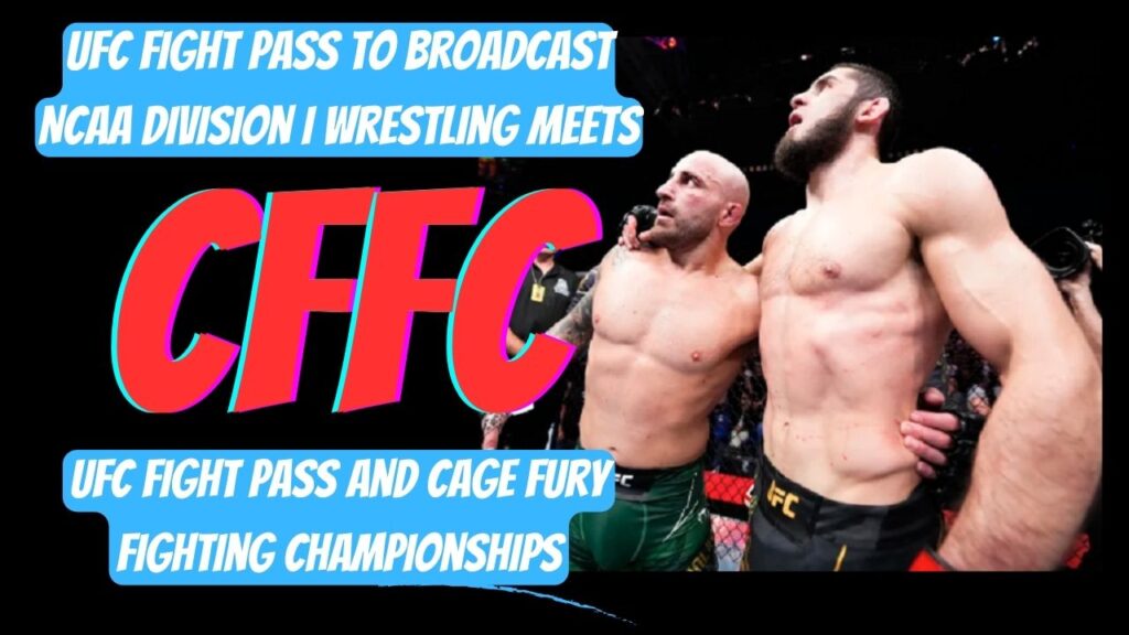 UFC Fight Pass and Cage Fury Fighting Championships (CFFC) 