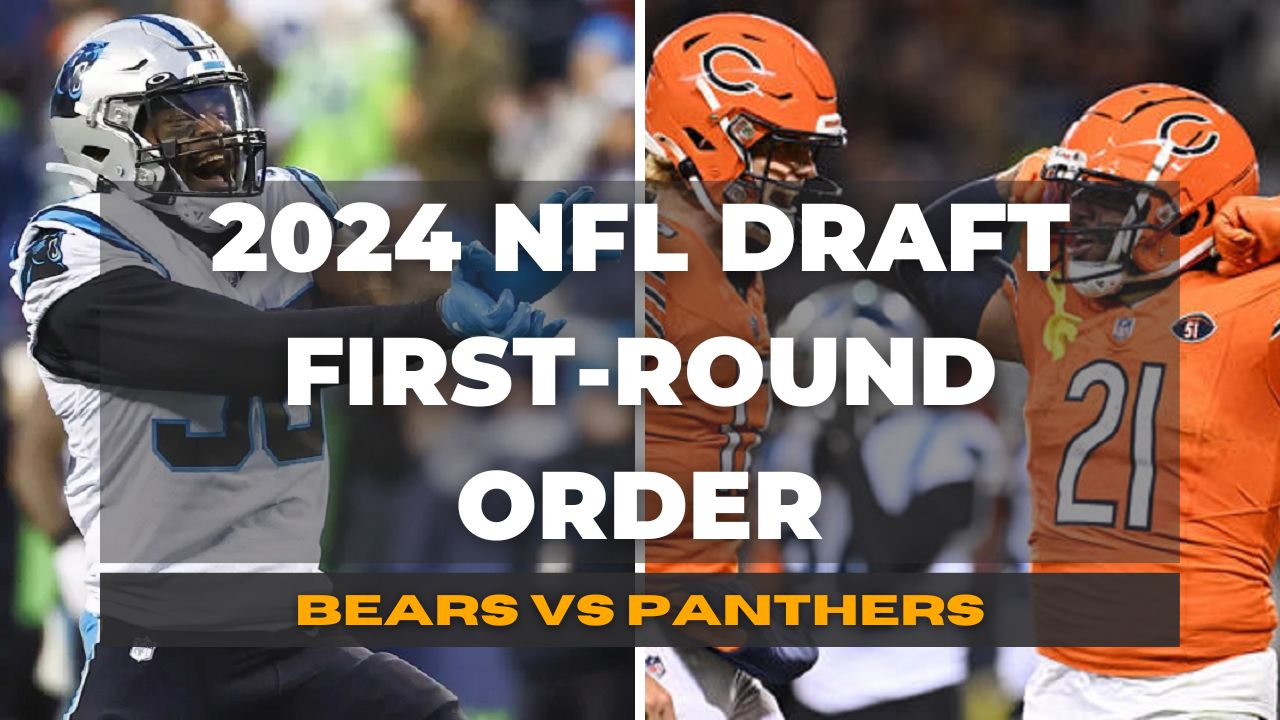 2024 NFL Draft FirstRound Order Bears Via Panthers, Currently Have No